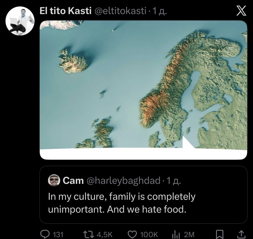 A picture of Scandinavia, replying to a tweet saying In my culture, family is completely unimportant. And we hate food